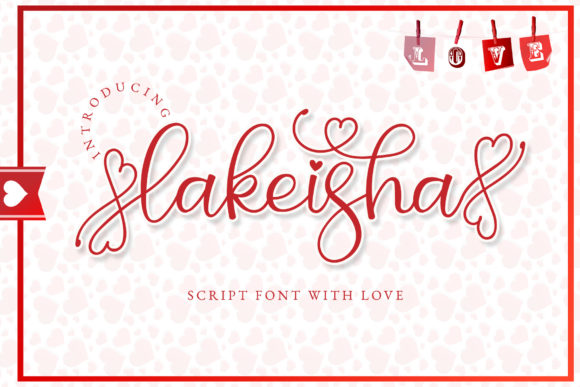 Lakeisha: A Romantic Script Font with Heart Swashes