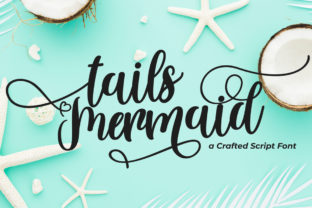 Tails Mermaid: Evaluating a Versatile Romantic Script Font