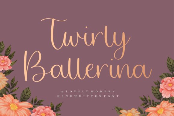 Twirly Ballerina: A Script Font Where Timeless Elegance Meets Modern Warmth